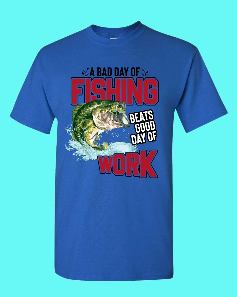 A bad day of fishing beats good day of work t-shirt, fisherman tees