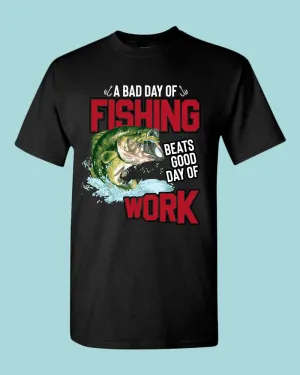 A bad day of fishing beats good day of work t-shirt, fisherman tees