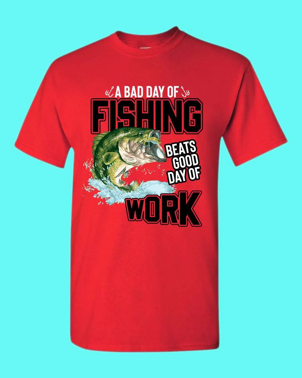 A bad day of fishing beats good day of work t-shirt, fisherman tees