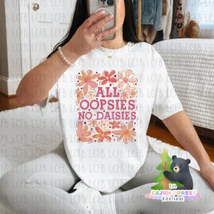 All Oopsies No Daisies Graphic T-Shirt