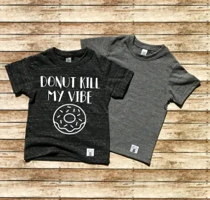 Donut Kill My Vibe Shirt