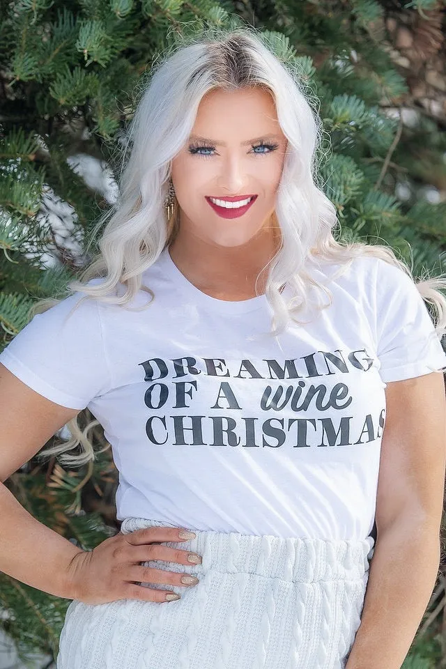 DREAMING OF A WINE CHRISTMAS Tee