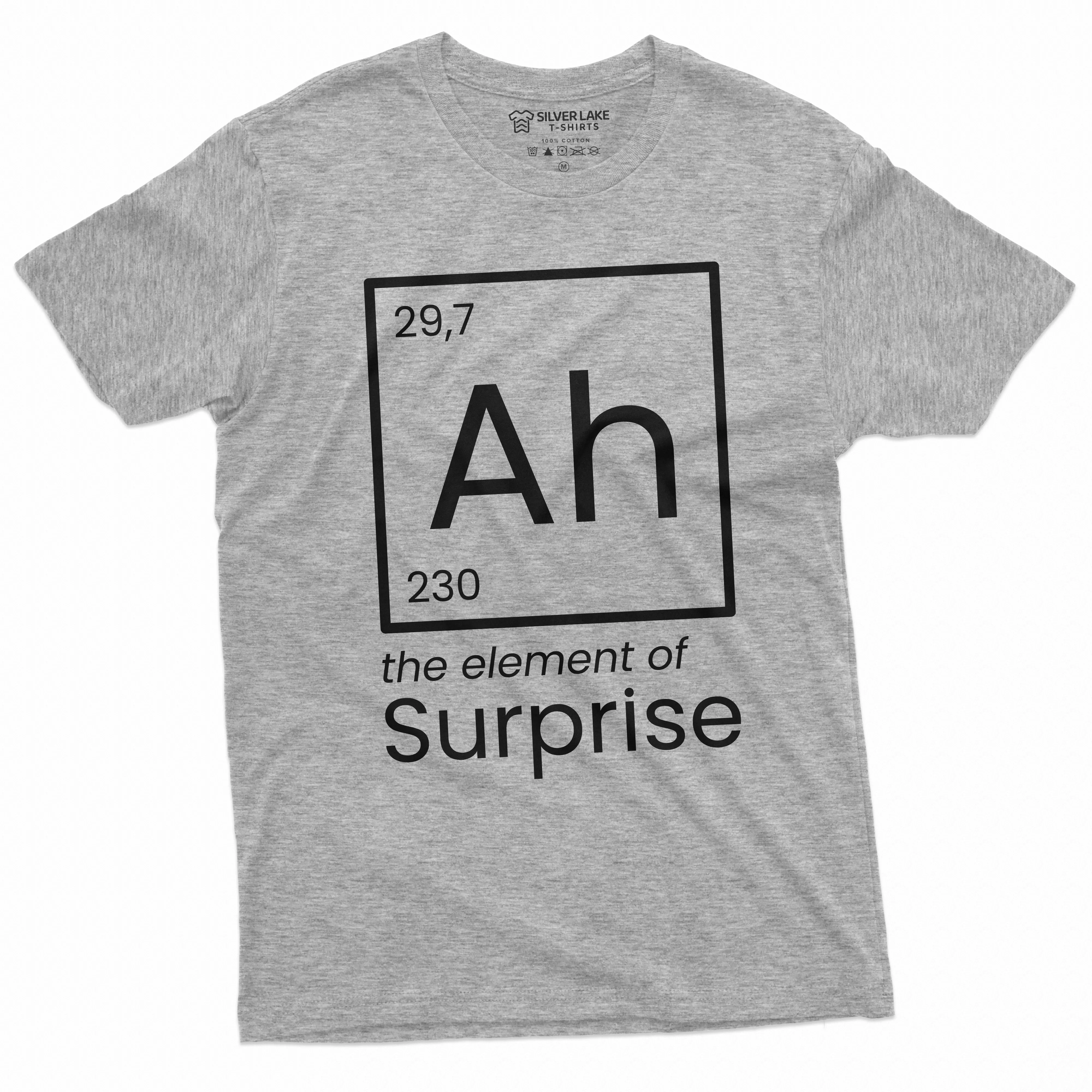 Funny Ah The Element of Surprise T-shirt Chemistry Chemist Periodic Table humorous gift tee