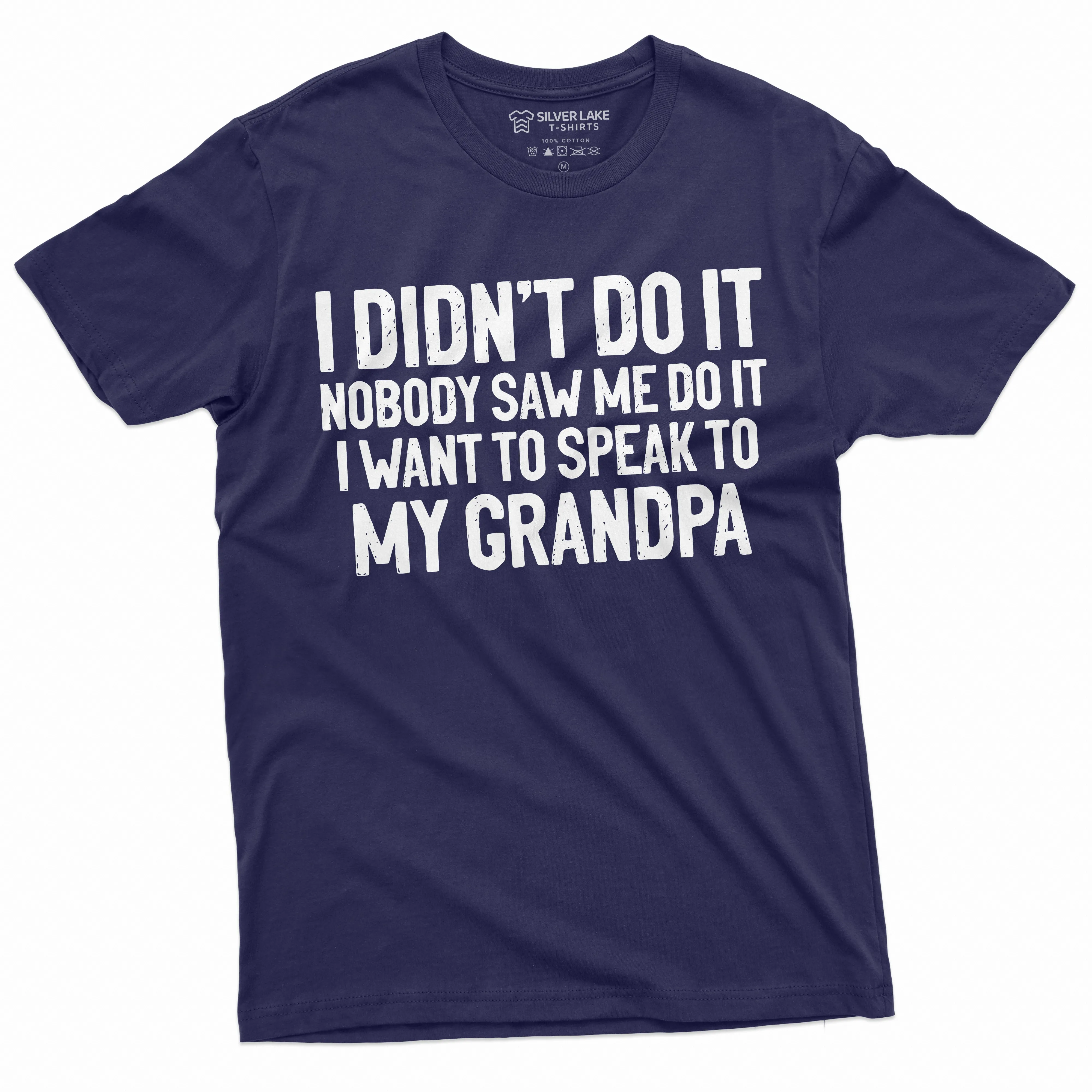 Grandson Granddaughter Tee Shirt Womens Mens Grandpa Grandfather Papa Tee Shirt I did not do it funny shirt grandkids