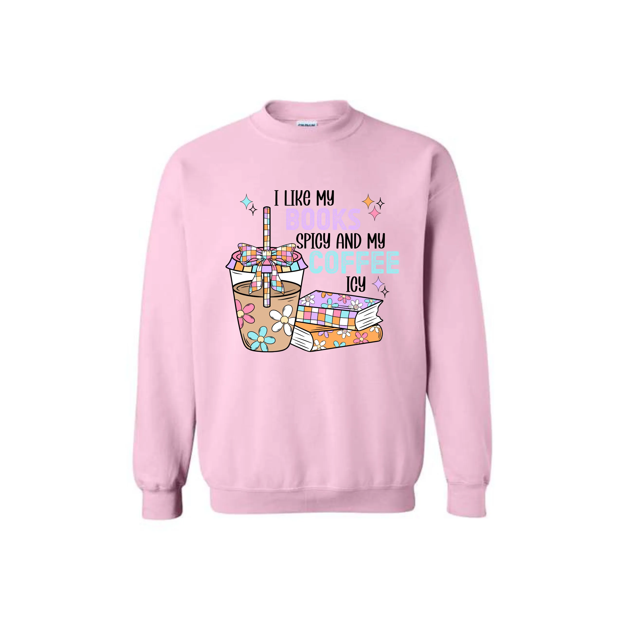 I Like My Books Spicy Graphic Sweatshirt - 5 Colors