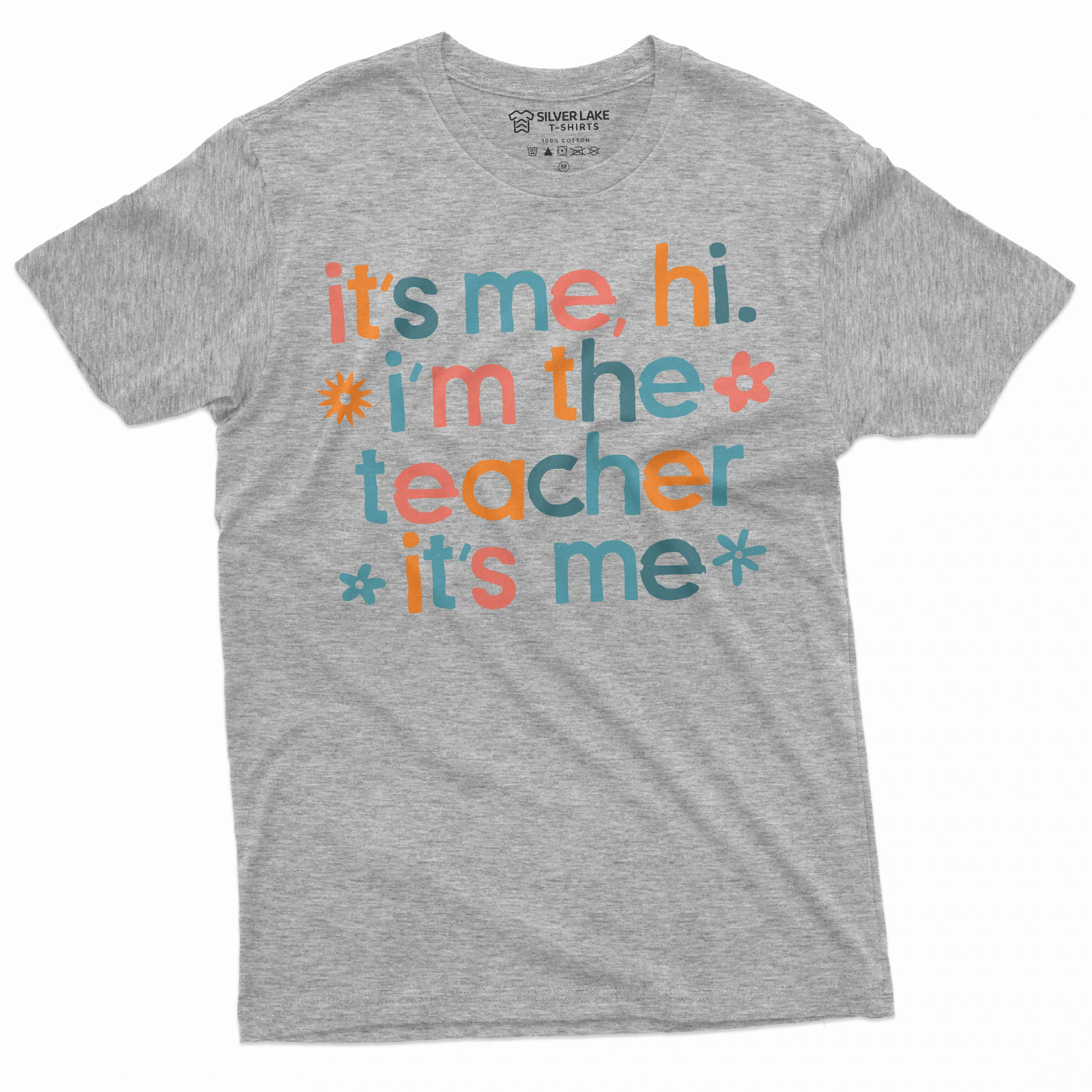 It's me Teacher funny T-shirt back to school teacher gift unisex ladies mens shirts school tee shirt