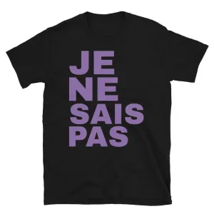 Je Ne Sais Pas Slogan T-Shirt