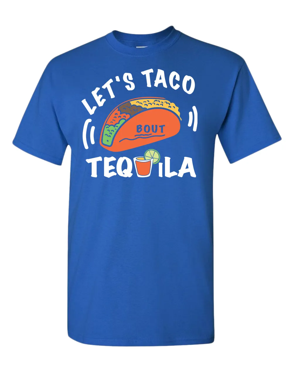 Let's taco bout tequila t-shirt, drinking tees