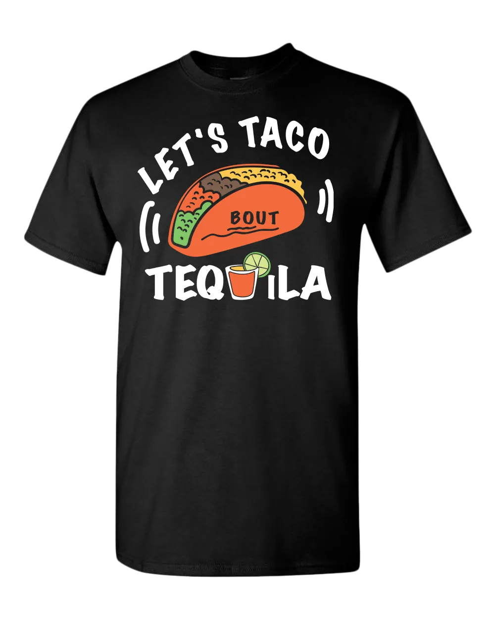 Let's taco bout tequila t-shirt, drinking tees