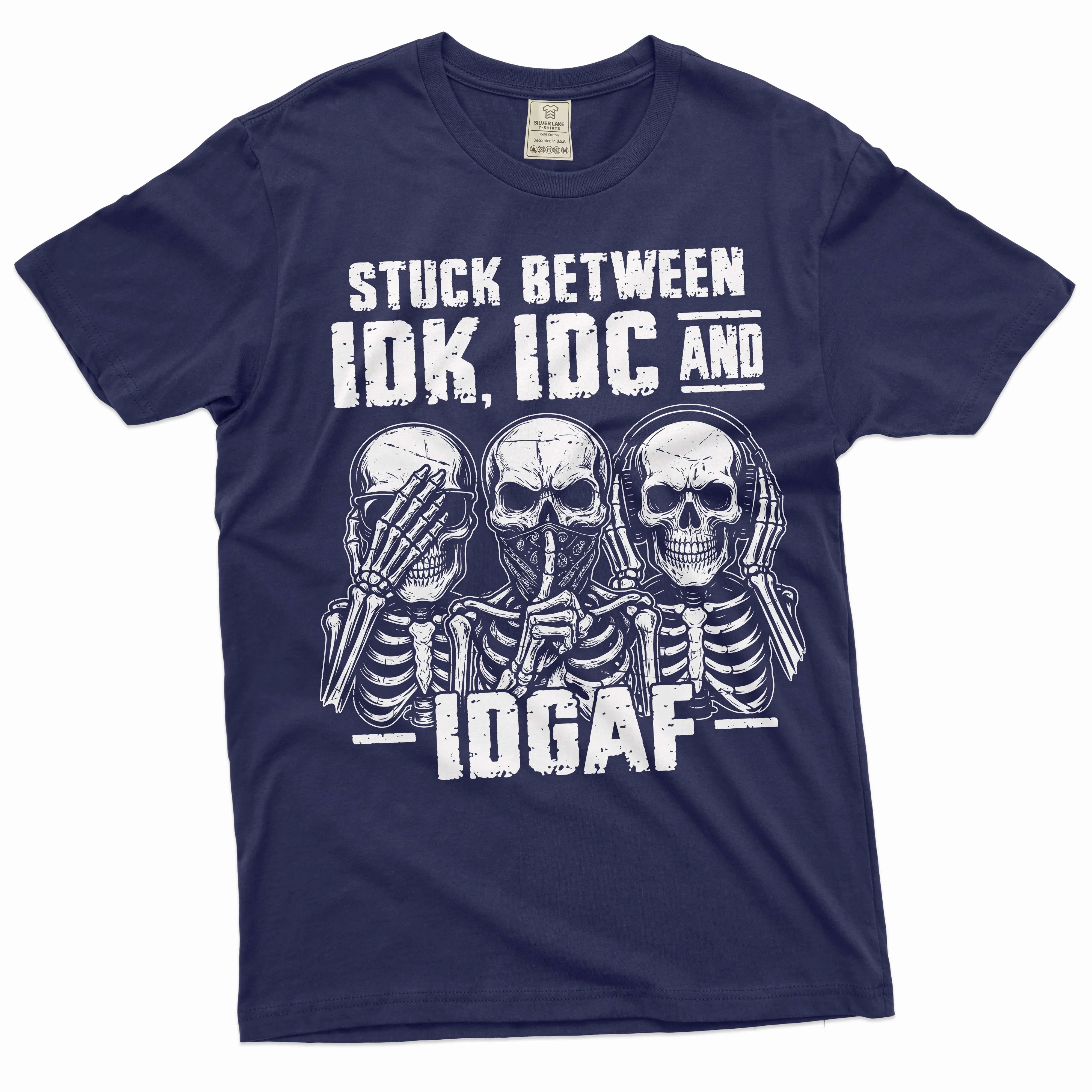 Men's Funny T-shirt Skeleton Shirt Humorous Gift Idk Idc and Idgaf Shirt Sarcastic Tee Shirt