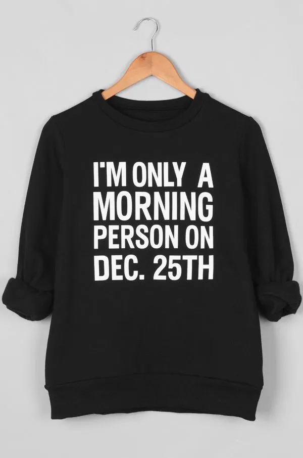 MORNING PERSON Sweatshirt