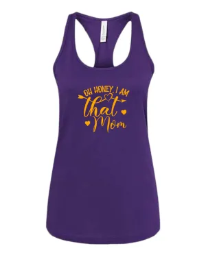 Oh Honey, i am that mom tank top