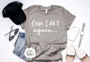 Oops, I did it again Tee or Tank