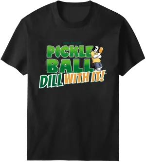 Pickleball Dill With It T-Shirt