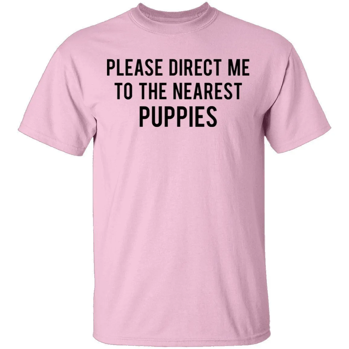 Please Direct Me to the Nearest Puppies T-Shirt