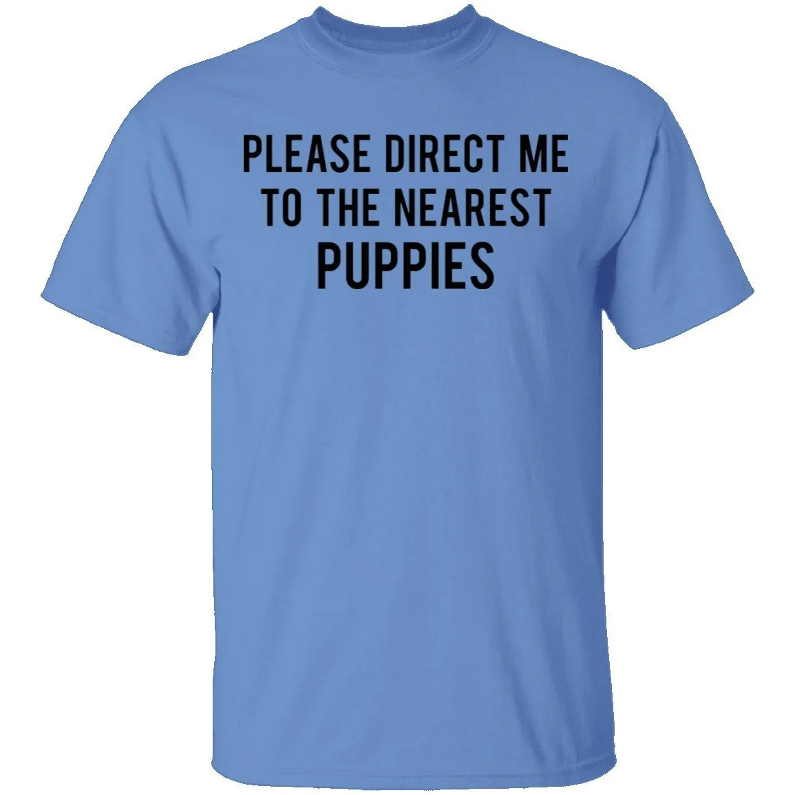 Please Direct Me to the Nearest Puppies T-Shirt