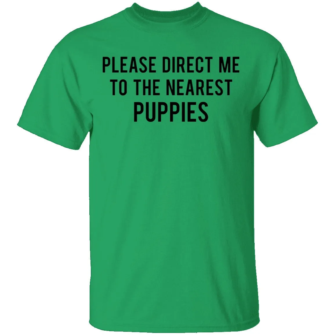 Please Direct Me to the Nearest Puppies T-Shirt