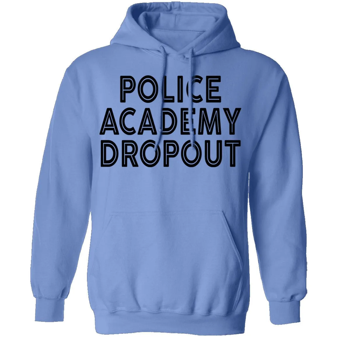 Police Academy Dropout T-Shirt