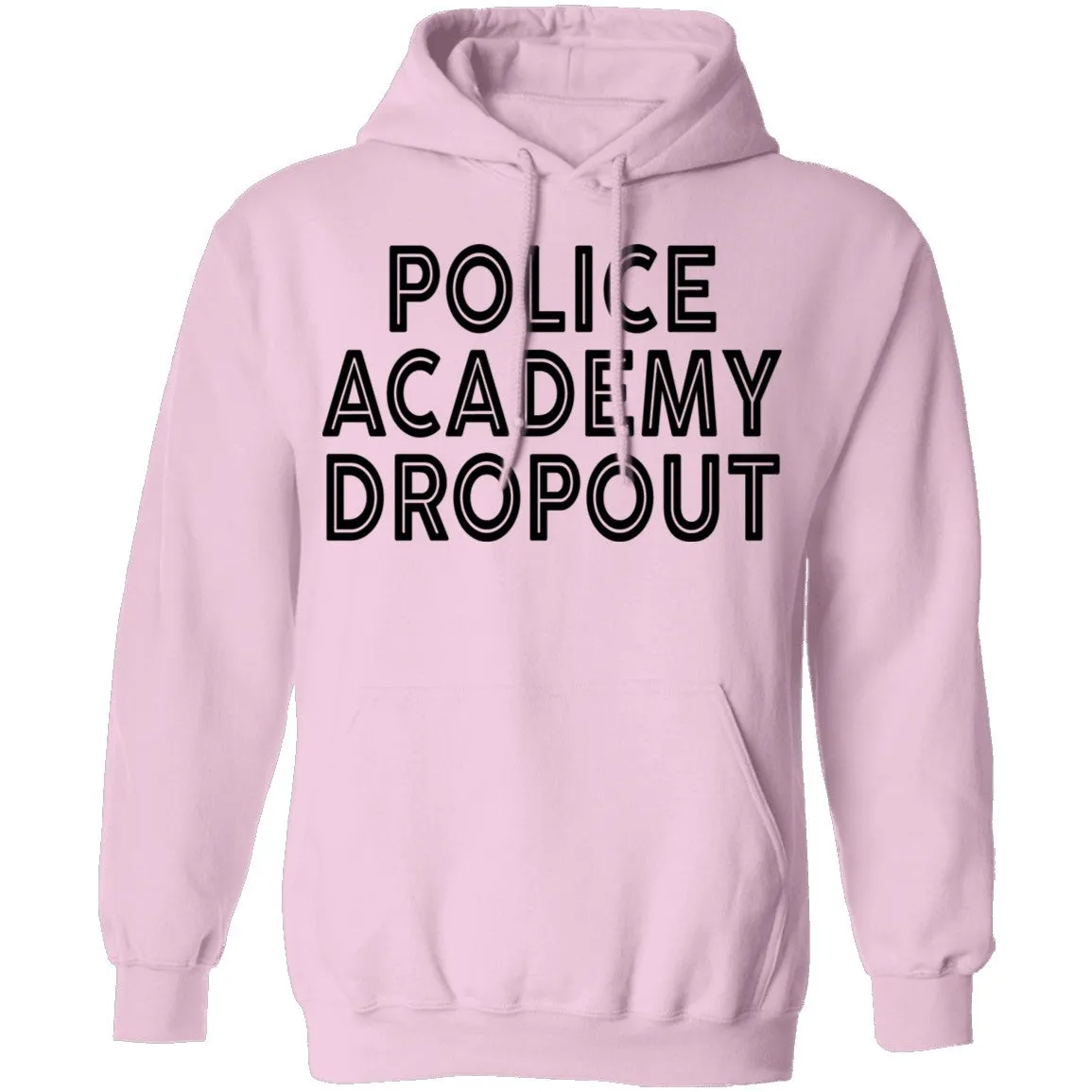 Police Academy Dropout T-Shirt