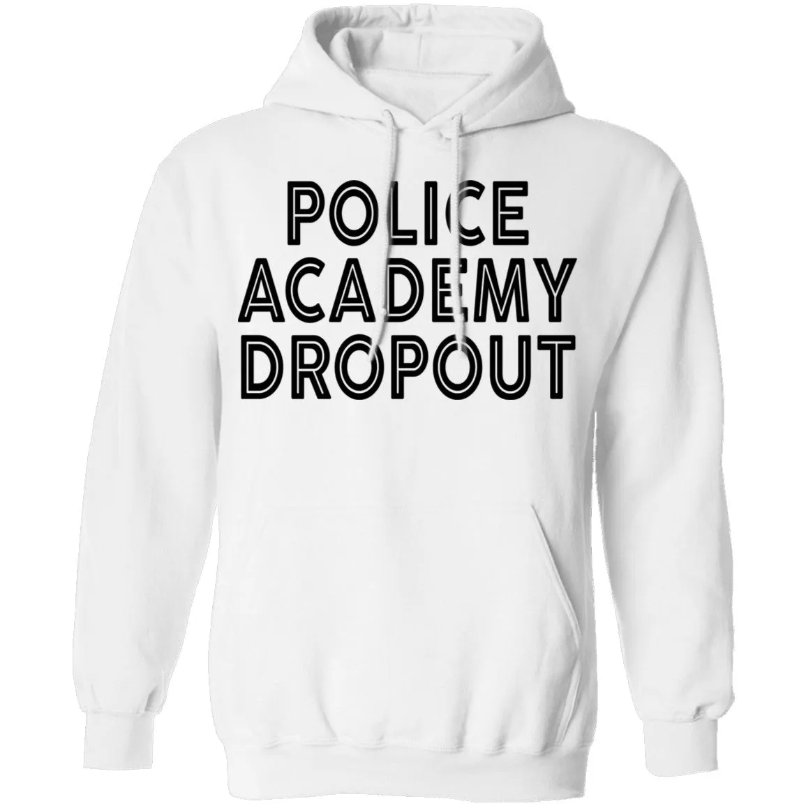 Police Academy Dropout T-Shirt