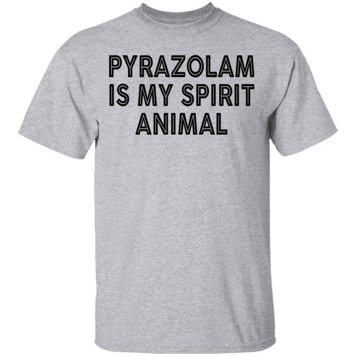 Pyrazolam Is My Spirit Animal T-Shirt