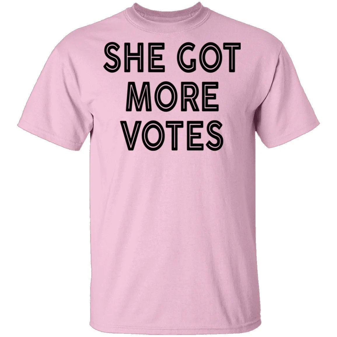 She Got More Votes T-Shirt