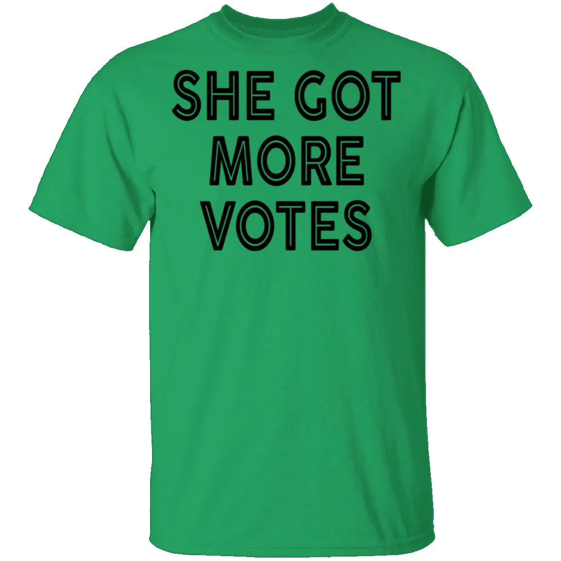 She Got More Votes T-Shirt