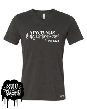 Stay Tuned Baby Coming Soon Preggo Mama Shirt