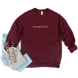 thankful. crew sweatshirt or hoodie